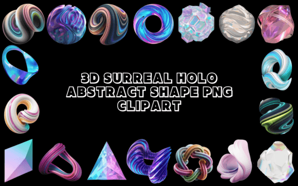 3D Surreal Holo Abstract Shape Clipart: Elevating Digital Design with Ethereal Aesthetics